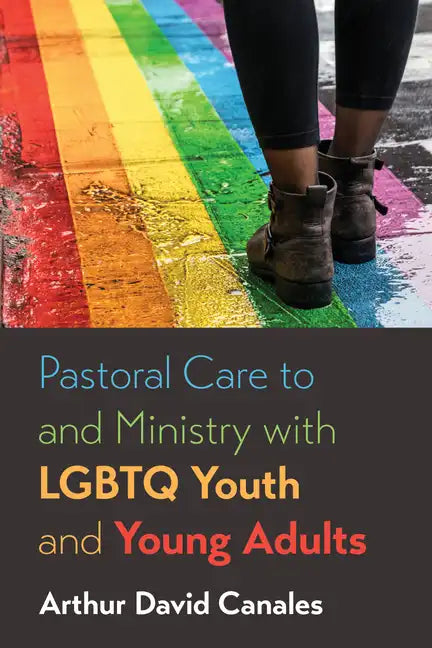 Pastoral Care to and Ministry with LGBTQ Youth and Young Adults - Paperback