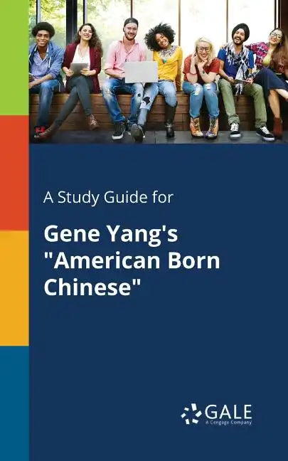 A Study Guide for Gene Yang's "American Born Chinese" - Paperback