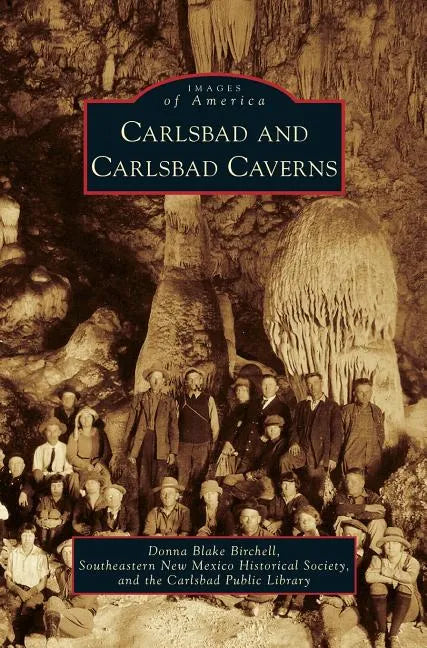 Carlsbad and Carlsbad Caverns - Hardcover