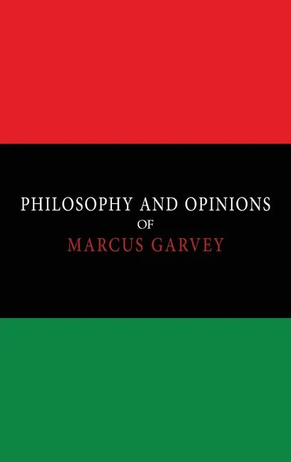 Philosophy and Opinions of Marcus Garvey [Volumes I & II in One Volume] - Hardcover