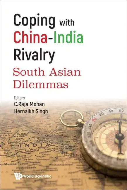 Coping with China-India Rivalry: South Asian Dilemmas - Hardcover