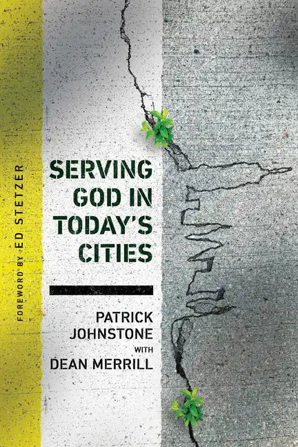 Serving God in Today's Cities: Facing the Challenges of Urbanization - Paperback