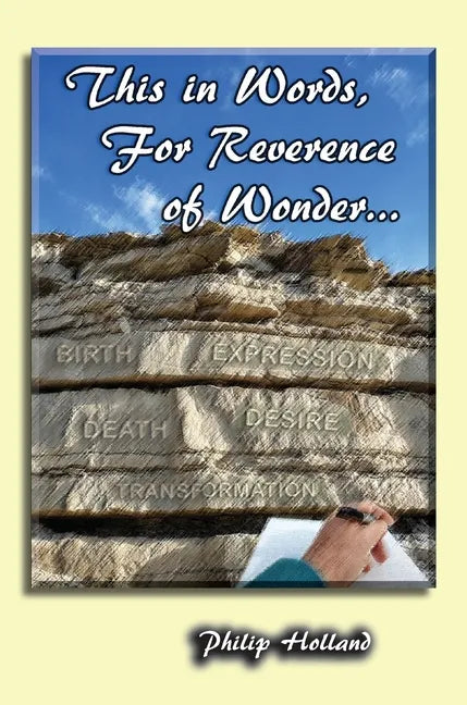 This in Words, For Reverence of Wonder... - Hardcover