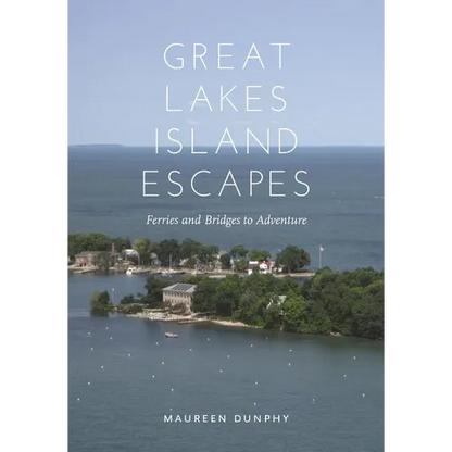 Great Lakes Island Escapes: Ferries and Bridges to Adventure - Paperback
