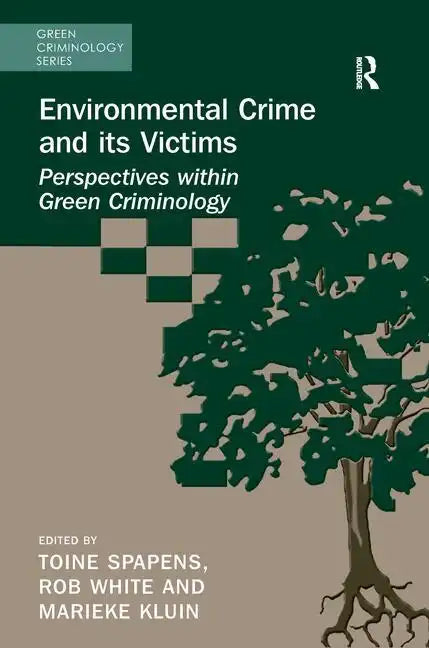 Environmental Crime and Its Victims: Perspectives Within Green Criminology - Paperback