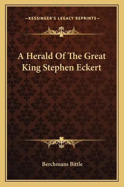 A Herald Of The Great King Stephen Eckert - Paperback