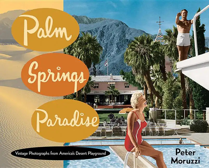 Palm Springs Paradise - Hardcover
