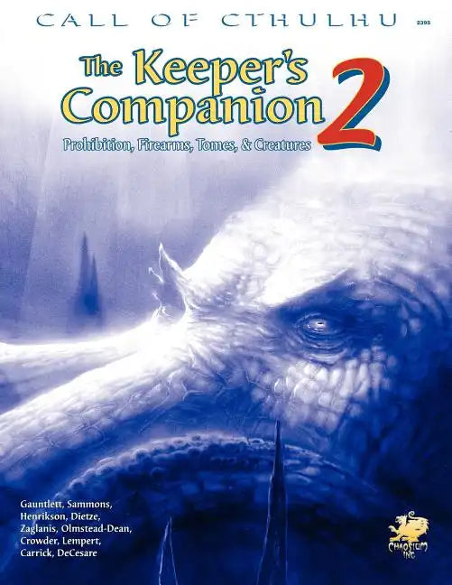 The Keeper's Companion, Vol. 2: Prohibition, Firearms, Tomes & Creatures - Paperback