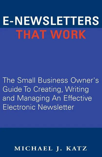 E-Newsletters That Work - Paperback
