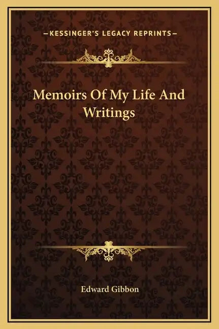 Memoirs of My Life and Writings - Hardcover