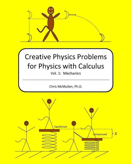 Creative Physics Problems for Physics with Calculus: Mechanics - Paperback