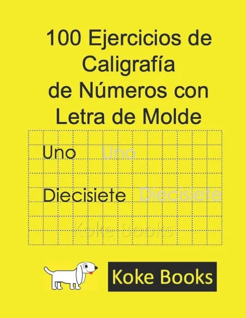 100 Ejercicios de Caligrafía de Números con Letra de Molde: Coke Books - Paperback