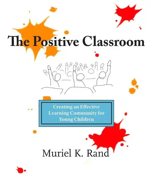 The Positive Classroom - Paperback