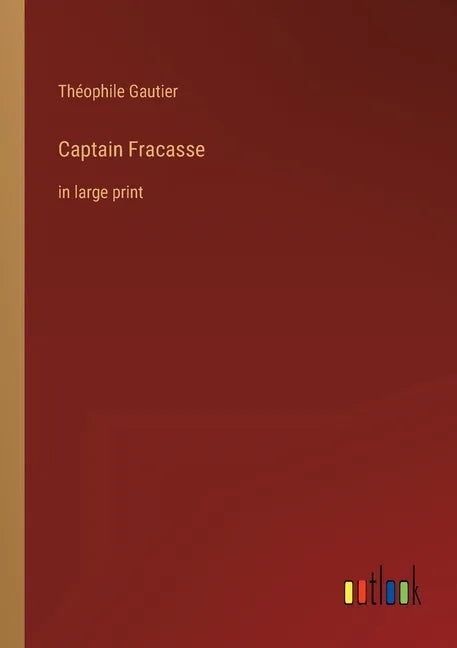 Captain Fracasse: in large print - Paperback