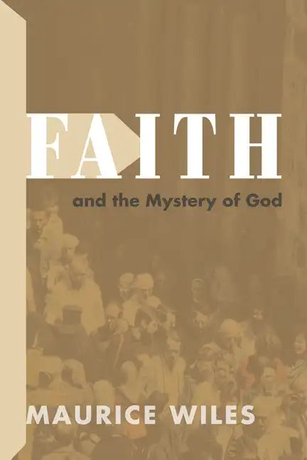 Faith and the Mystery of God - Paperback