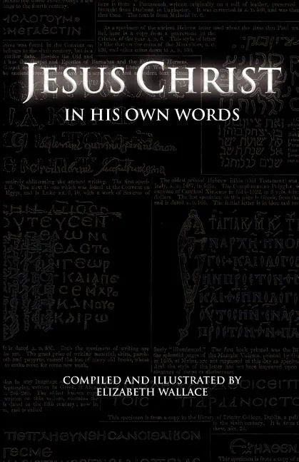 Jesus Christ In His Own Words - Paperback