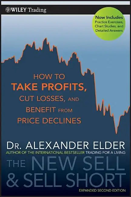 The New Sell and Sell Short: How to Take Profits, Cut Losses, and Benefit from Price Declines - Paperback