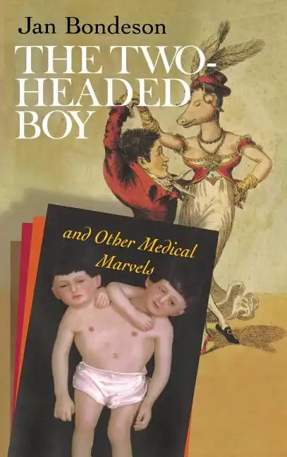 Two-Headed Boy, and Other Medical Marvels - Hardcover
