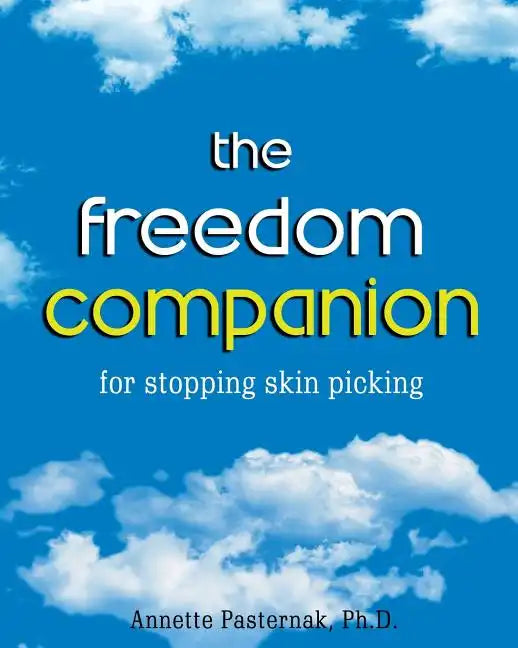 The Freedom Companion: for Stopping Skin Picking - Paperback