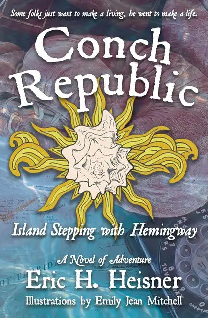 Conch Republic Island Stepping with Hemingway - Paperback