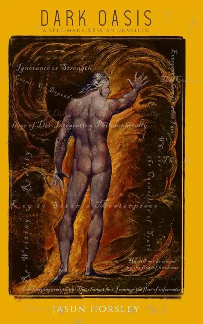 Dark Oasis: A Self-Made Messiah Unveiled - Paperback