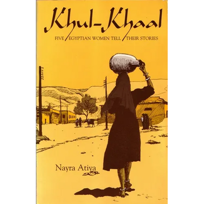 Khul-Khaal: Five Egyptian Women Tell Their Stories - Paperback