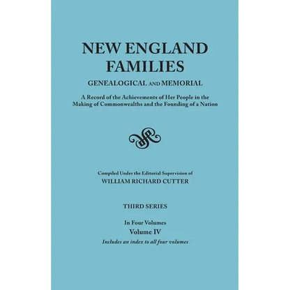 New England Families: Genealogical and Memorial. a Record of the Achievements of Her People in the Making of Commonwealths and the Founding - Paperback