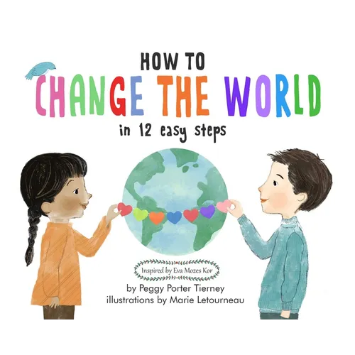 How to Change the World in 12 Easy Steps - Hardcover