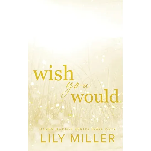 Wish You Would: A small-town surprise pregnancy, spicy romance - Paperback