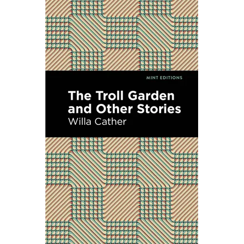 The Troll Garden and Other Stories - Hardcover