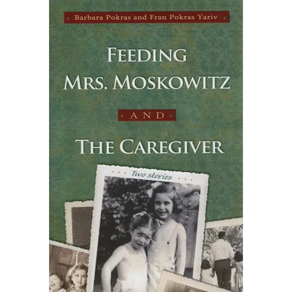 Feeding Mrs. Moskowitz and the Caregiver - Paperback