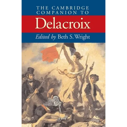 The Cambridge Companion Delacroix - Hardcover