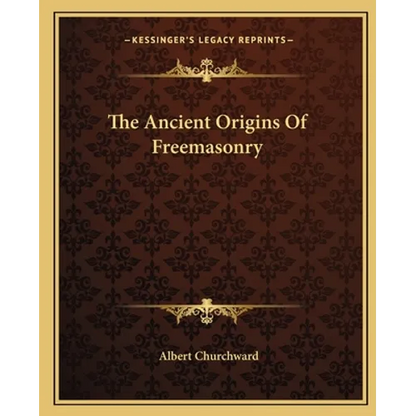 The Ancient Origins Of Freemasonry - Paperback