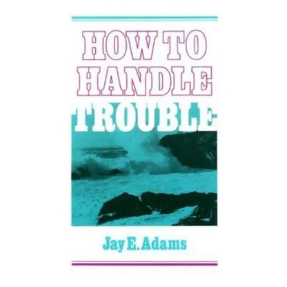 How to Handle Trouble - Paperback
