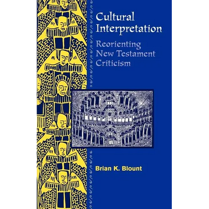 Cultural Interpretations: Reorienting New Testament Criticism - Paperback