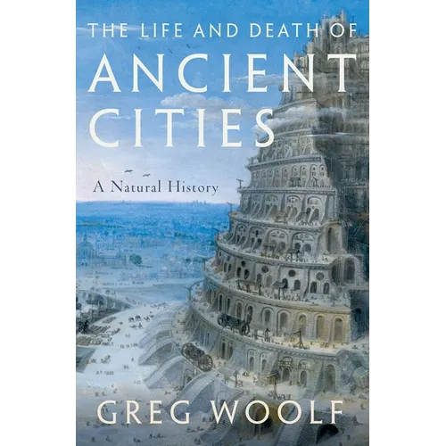 The Life and Death of Ancient Cities: A Natural History - Paperback