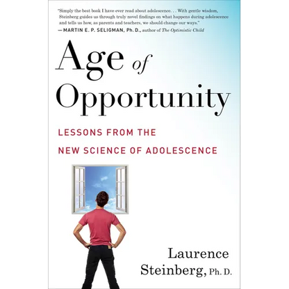 Age of Opportunity: Lessons from the New Science of Adolescence - Paperback