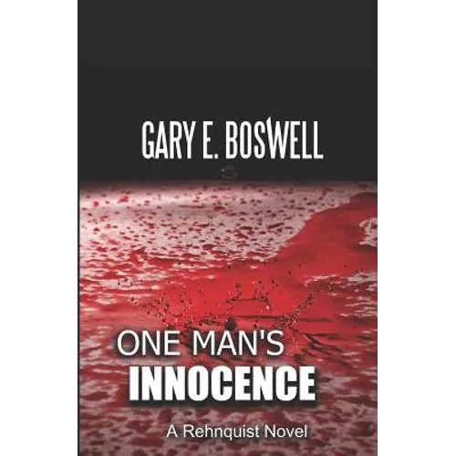 One Man's Innocence: A Rehnquist Novel - Paperback