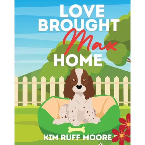 Love Brought Max Home - Paperback