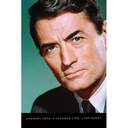 Gregory Peck: A Charmed Life - Paperback