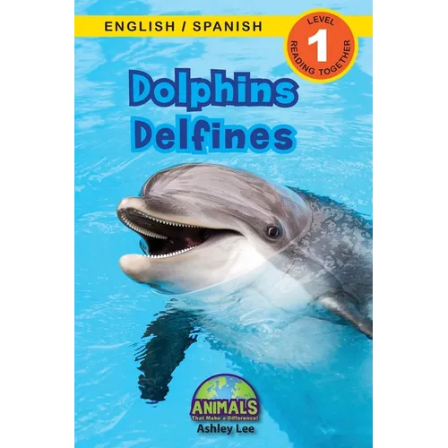 Dolphins / Delfines: Bilingual (English / Spanish) (Inglés / Español) Animals That Make a Difference! (Engaging Readers, Level 1) - Paperback