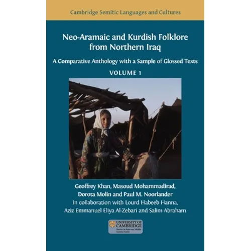 Neo-Aramaic and Kurdish Folklore from Northern Iraq: A Comparative Anthology with a Sample of Glossed Texts, Volume 1 - Hardcover