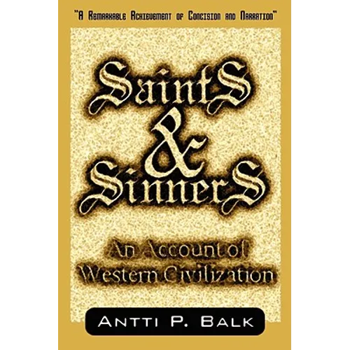 Saints & Sinners: An Account of Western Civilization - Paperback