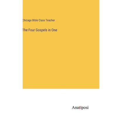 The Four Gospels in One - Hardcover