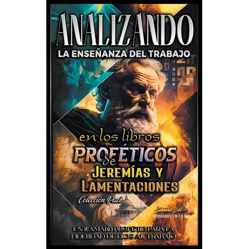 Analizando la Enseñanza del Trabajo en el Libro Profético de Jeremías y Lamentaciones - Paperback