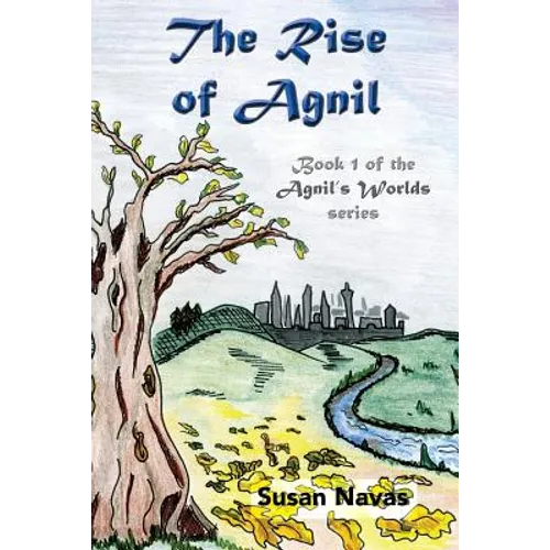 The Rise of Agnil: Book 1 of the Agnil's Worlds series - Paperback