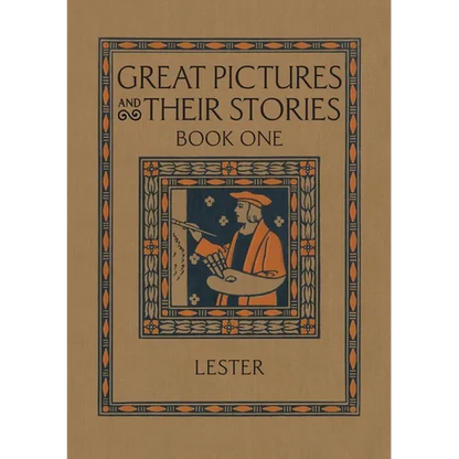 Great Pictures and Their Stories Book One: Interpreting Masterpieces to Children - Paperback