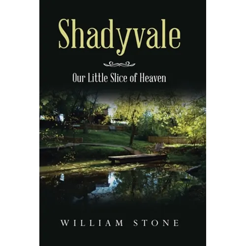 Shadyvale: Our Little Slice of Heaven - Hardcover