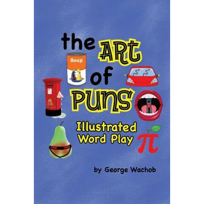The Art of Puns: Illustrated Word Play - Paperback