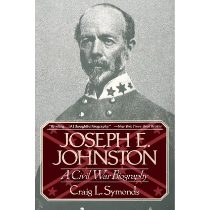Joseph E, Johnston: A Civil War Biography - Paperback